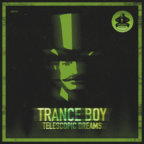 Trance Boy - Telescopic Dreams [GENTS161]